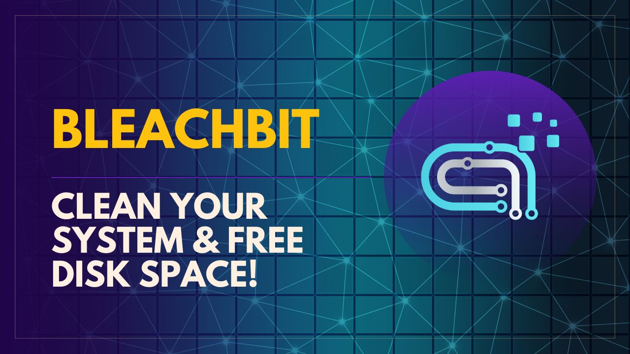 bleachbit-clean-your-system-and-free-disk-space-andy-s-tech-tips